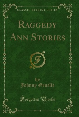 Raggedy Ann Stories (Classic Reprint)