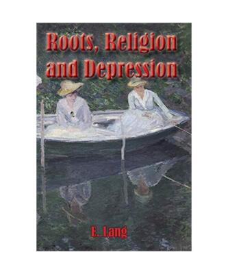 Roots Religion and Depression: Into the Infinite Loop, E. C. L. Lang