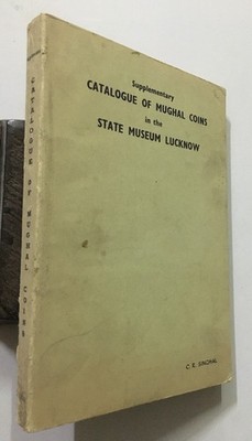 Singhal: Supplementary Catalogue Mughal Coins In State Museum Lucknow. 1965