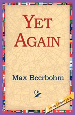 Yet Again by Sir Max Beerbohm (Paperback, 2005)