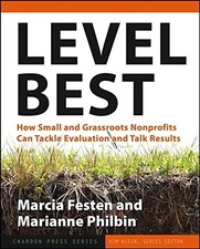 LEVEL BEST: HOW SMALL AND GRASSROOTS NONPROFITS CAN TACKLE By Marcia Festen VG