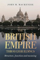 The British Empire Through Buildings | Structure, Function And Meaning | Buch