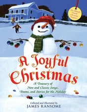 A Joyful Christmas: A Treasury of New and Classic Songs, Poems, and Stories ...