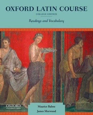Morwood Balme Oxford Latin Course, College Edition (Taschenbuch)