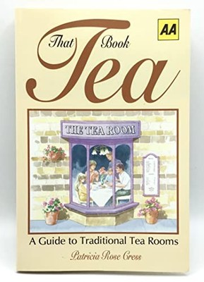 That Tea Book: Guide to Traditional Tea..., Cress, P.R.