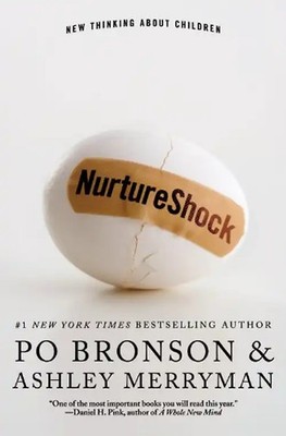 NurtureShock: New Thinking About Children - Bronson, Po