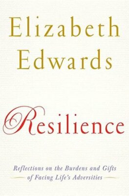 Resilience: Reflections on the Burdens and Gifts of Facing Life's Adversities