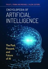 Encyclopedia of Artificial Intelligence: The Past, Present, and Future of AI, , 