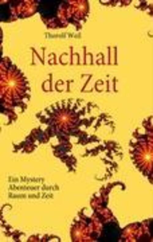 Thumbnail - Nachhall Der Zeit | Thorolf Weil | Ein Mystery Abenteuer Durch Raum