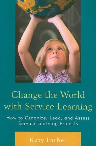 Thumbnail - Katy Farber Change The World With Service Learning (taschenbuch) (us