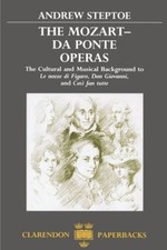 The Mozart-Da Ponte Operas: The Cultural and Musical Background to Le noz - GOOD
