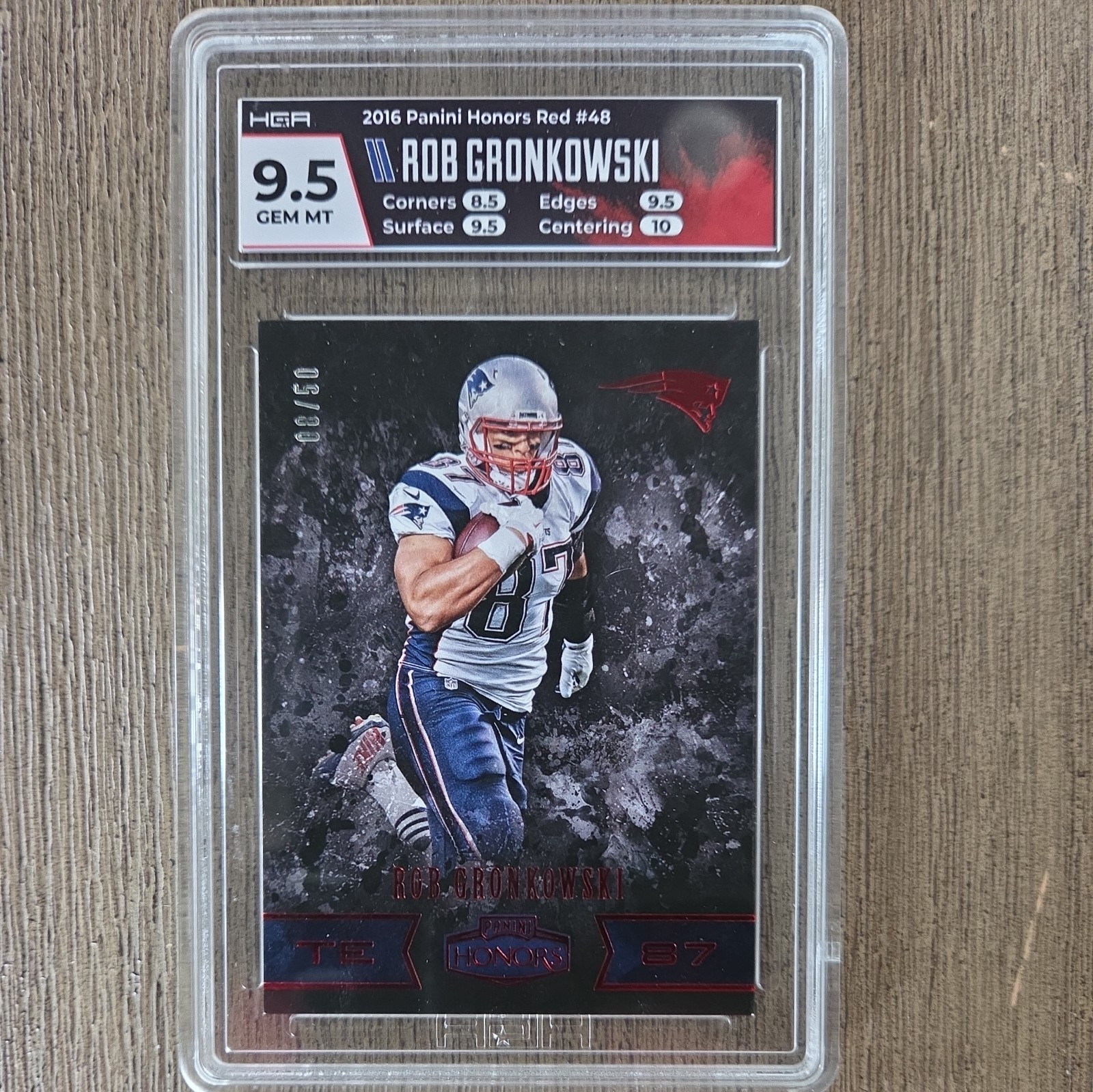 Rob Gronkowski 2016 Honors #48 Red Number 8/50: HGA Grade: 9.5