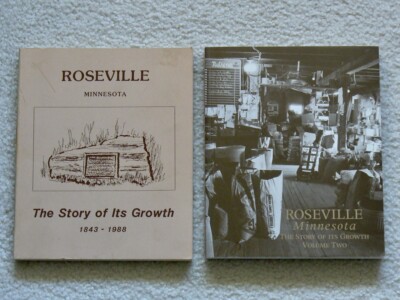 ROSEVILLE, MINNESOTA The Story of Its Growth, Volumes One and Two, 1 & 2 History