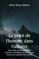 La Place De L'homme Dans L'univers Une éTude Des RéSultats De La Recherche...