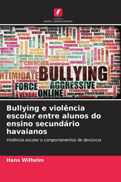Hans Wilhelm | Bullying E ViolêNcia Escolar Entre Alunos Do Ensino SecundáRio...-image