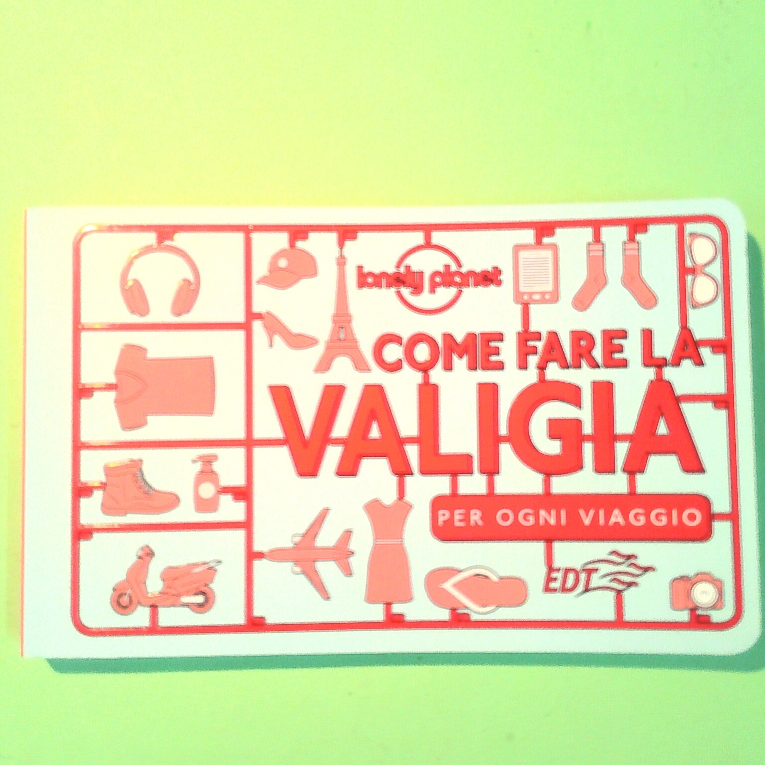 COME FARE LA VALIGIA PER OGNI VIAGGIO LONELY PLANET EDT