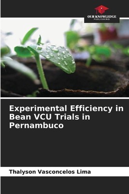 Experimental Efficiency in Bean VCU Trials in Pernambuco by Thalyson Vasconcelos
