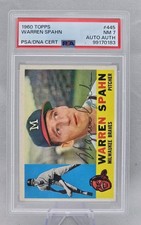 1960 Topps #445 WARREN SPAHN PSA 7 Authentic Auto HOF POP 1, Only One 8Q Higher!