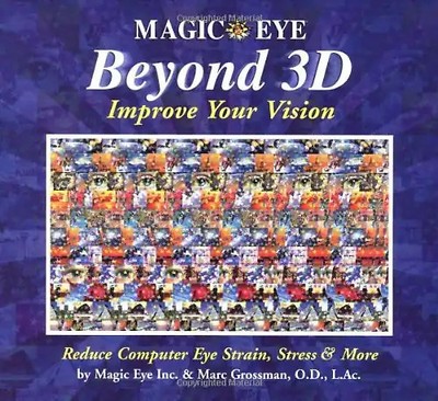 Magic Eye Beyond 3D: Improve Your Vision: Improve Your Vision with Magic Eye - M
