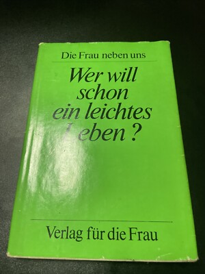 Wer Will schon ein leichtes Leben?1.Auflage 1979