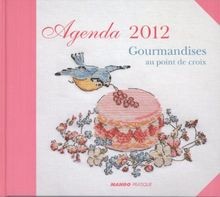 Agenda 2012 : gourmandises au point de croix  von C... | Buch | Zustand sehr gut