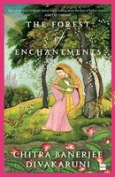 The Forest Of Enchantments | Chitra Banerjee Divakaruni | Taschenbuch | Englisch