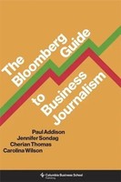 The Bloomberg Guide To Business Journalism | Paul Addison (U. A.) | Taschenbuch