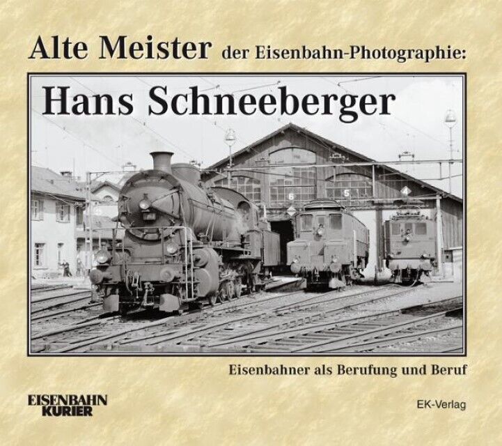 Thumbnail - Alte Meister Der Eisenbahn-photographie: Hans Schneeberger Hans