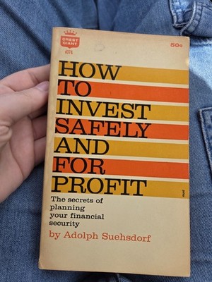 1960 How To Invest Safely And For Profit Adolph Suehsdorf Paperback Very Rare