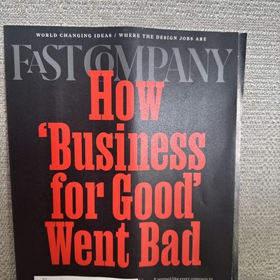 Fast Company Magazine Summer 2025 How Business For Good Went Bad Design Jobs