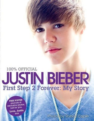 Justin Bieber: First Step 2 Forever My Story