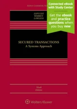 Secured Transactions: A Systems Approach [Connected Casebook] (Aspen Ca - GOOD