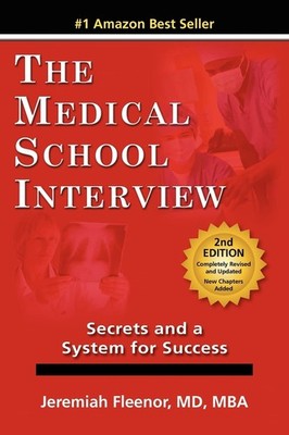 The Medical School Interview: Secrets and a System for Success - paperback F...