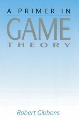 A Primer in Game Theory Paperback Robert Gibbons