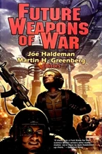 Future Weapons of War (Science Fiction Anthology) - HC w/DJ 1st PRINT 2007 - NM