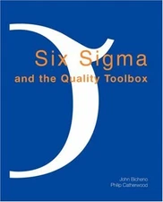 Six Sigma and the Quality Toolboy : For Service and Manufacturing
