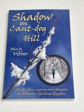 Shadow on Cant-Dog Hill Paperback by John H Vibber