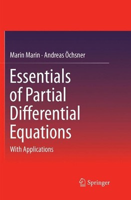 Essentials of Partial Differential Equations: With Applications by Marin Marin (