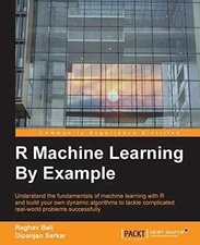 R Machine Learning By Example: - Paperback, by Bali Raghav; Sarkar - Very Good
