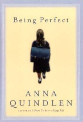 Being Perfect - Hardcover By Anna Quindlen - VERY GOOD