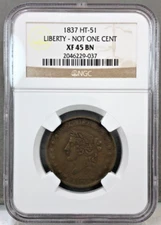 1837 HT-51 Liberty NOT One Cent ~ NGC XF45 BN ~ Hard Times Token