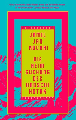 Die Heimsuchung des Hadschi Hotak | Erzählungen | Jamil Jan Kochai | Buch | 2025