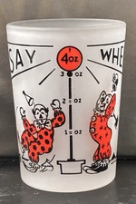 Vintage Barware "SAY WHEN" 4oz Shot Glass Clowns / Circus Theme Hazel Atlas Bar