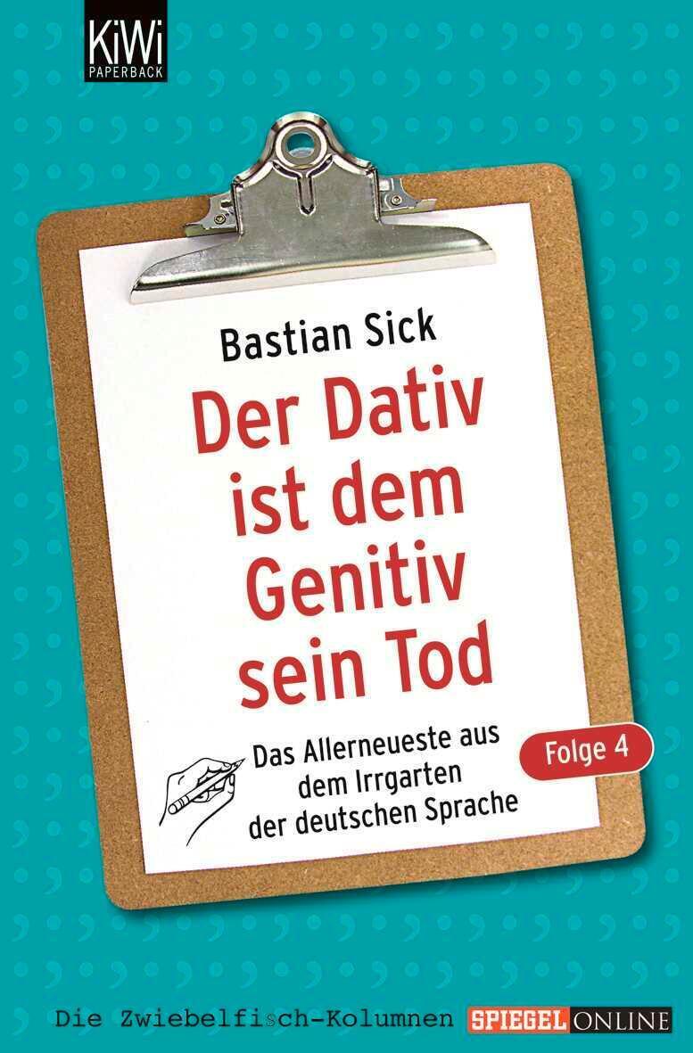 Thumbnail - Der Dativ Ist Dem Genitiv Sein Tod 04 Bastian Sick Taschenbuch 208 S.