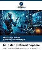AI In Der KieferorthopäDie Akankshya Panda