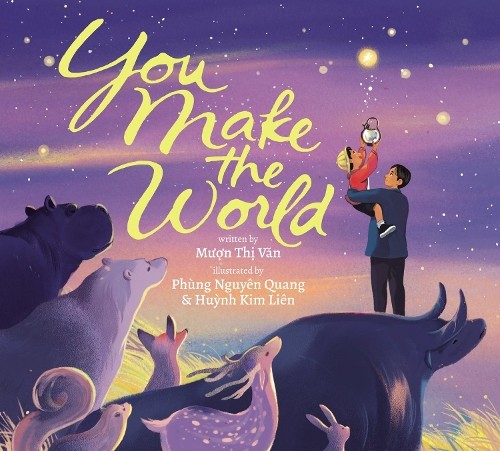 You Make The World by Muon Thi Van, Phung Nguyen Quang, Huynh... - 9781338822045