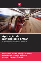 Eduardo Sidarta Arriaga Ambriz (U. A.) | AplicaçãO Da Metodologia Smed | Buch