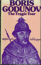 Boris Godunov - The Tragic Tsar ; by Ian Grey (Hardback, 1974)