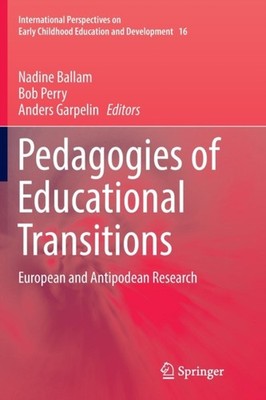 PEDAGOGIES OF EDUCATIONAL TRANSITIONS by BALLAM, NADINE Paperback Self Help
