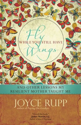 Fly While You Still Have Wings - Rupp Osm, Joyce - Good - See condition note...